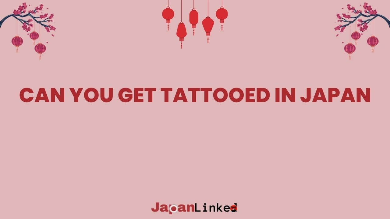 Can You Get Tattooed in Japan? Unraveling the Myths, Laws, and Cultural Taboos