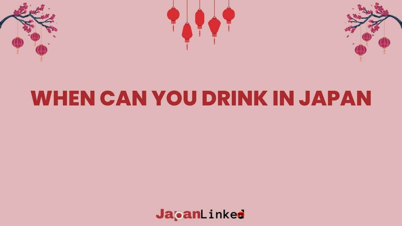 When Can You Drink in Japan? Uncover the Legal Age, Cultural Norms, and Hidden Rules