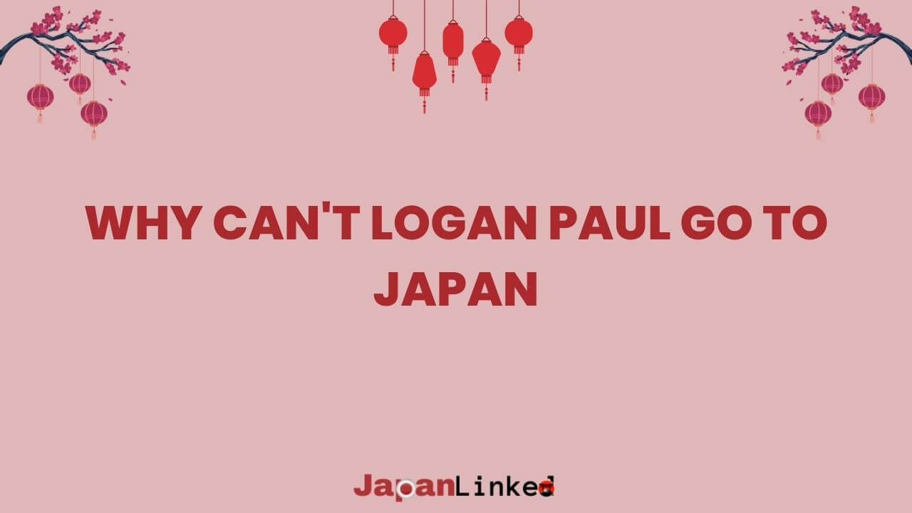 Why Can't Logan Paul Go to Japan? The Truth Behind the YouTube Star's Cultural Clash